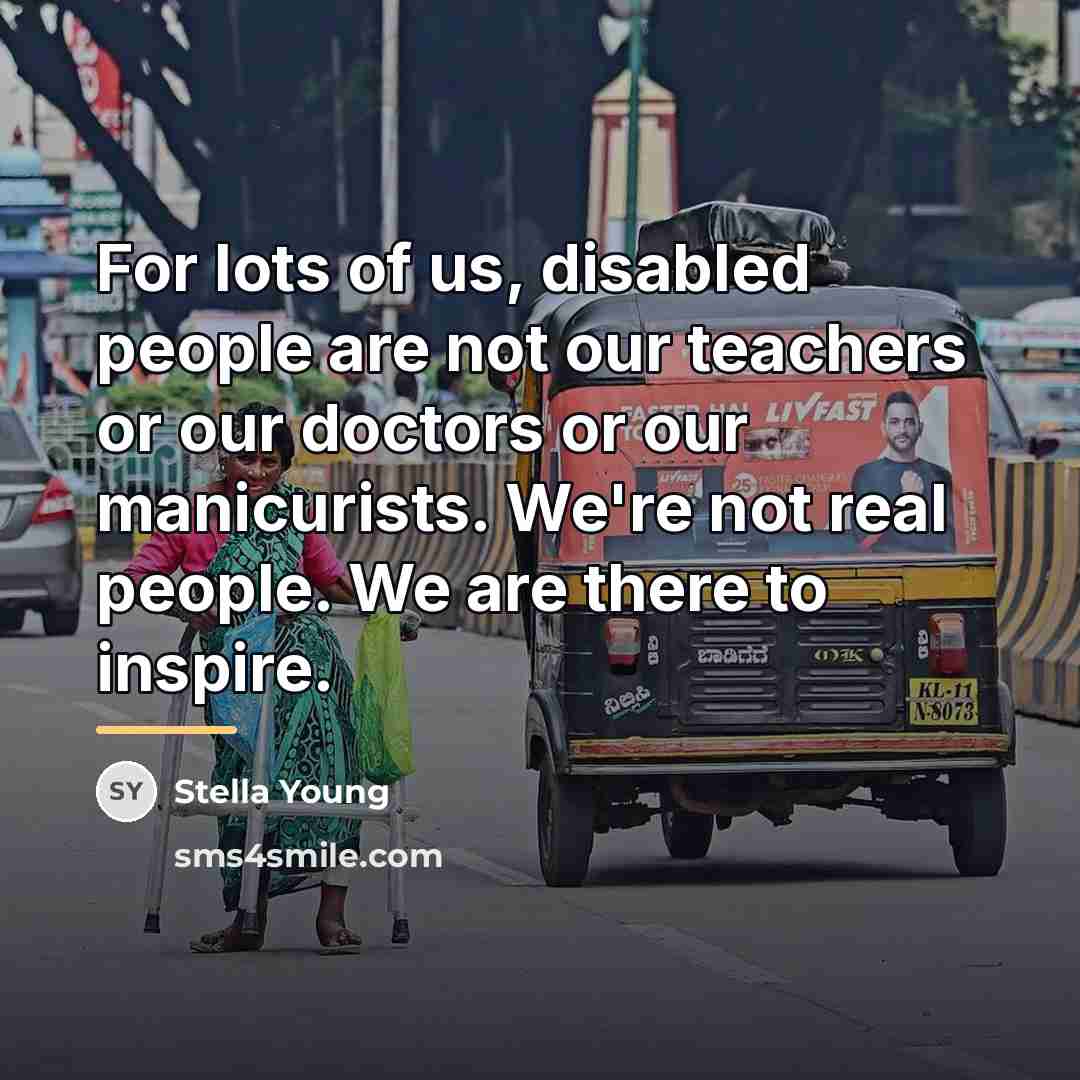 “For lots of us, disabled people are not our teachers…” quote by Stella Young