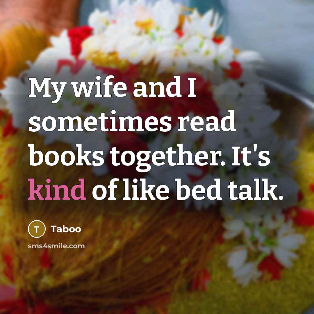 “My wife and I sometimes read books together. It's kind…” quote by Taboo