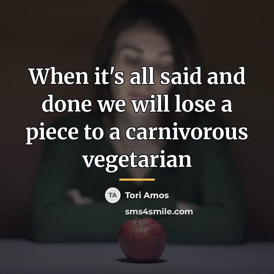 “When it's all said and done we will lose a…” quote by Tori Amos