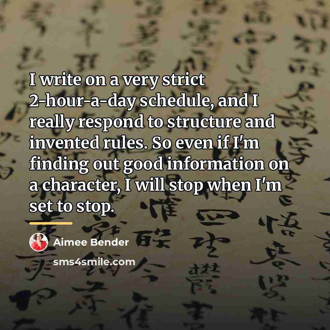 “I write on a very strict 2-hour-a-day schedule, and I…” quote by Aimee Bender