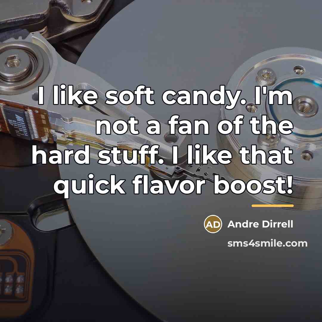 “I like soft candy. I'm not a fan of the…” quote by Andre Dirrell