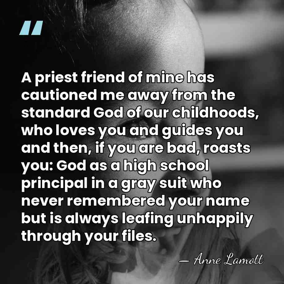 A priest friend of mine has cautioned me away from the standard&hellip; - Anne Lamott