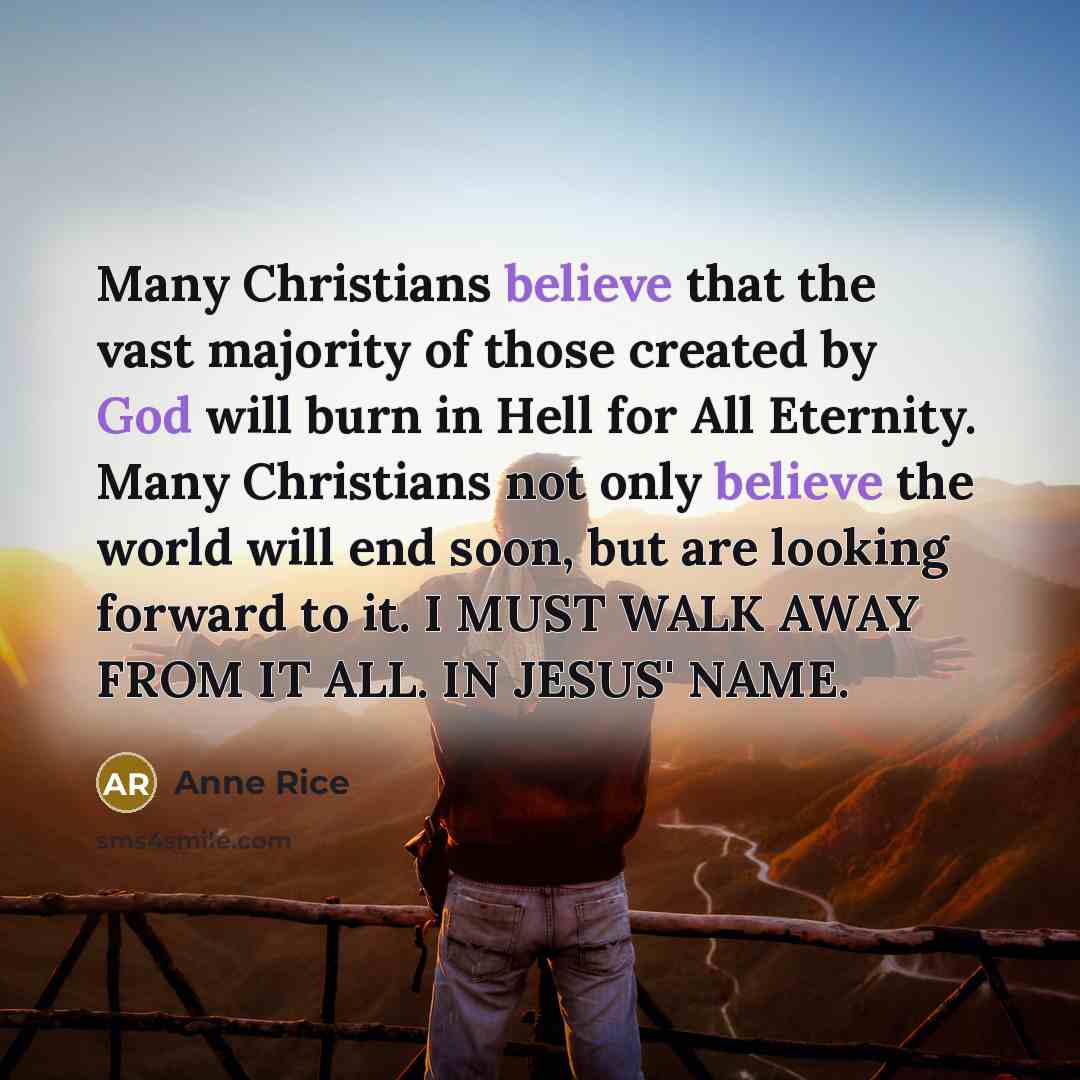 “Many Christians believe that the vast majority of those created…” quote by Anne Rice
