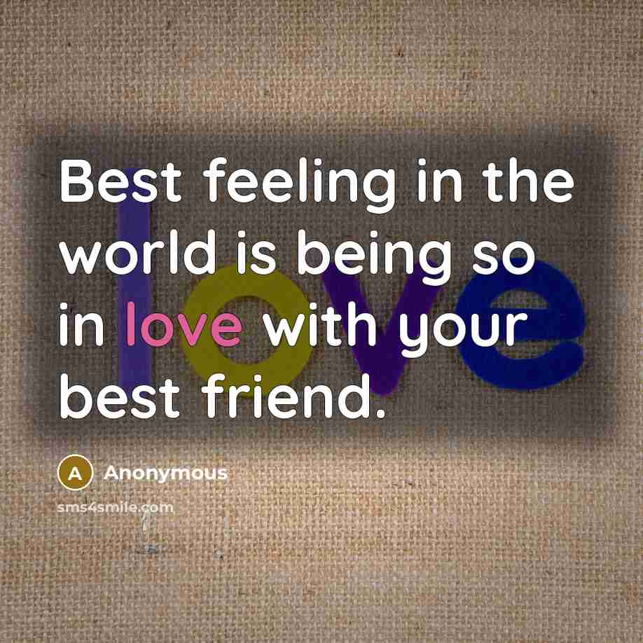 “Best feeling in the world is being so in love…” quote by Anonymous