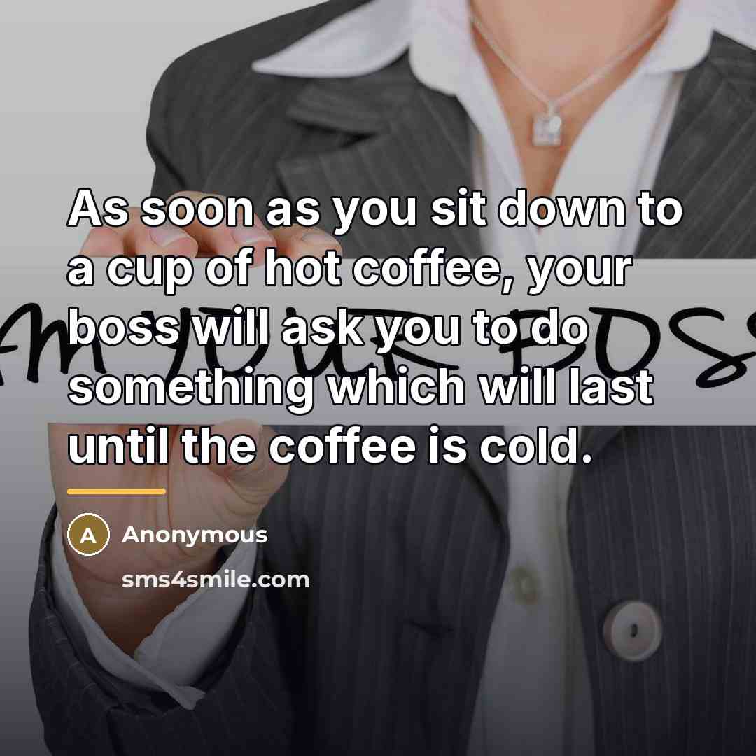 “As soon as you sit down to a cup of…” quote by Anonymous