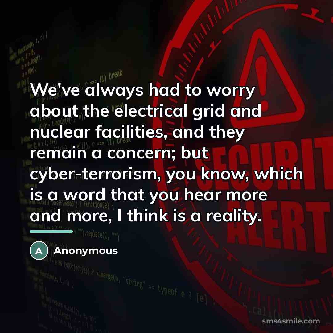“We've always had to worry about the electrical grid and…” quote by Anonymous