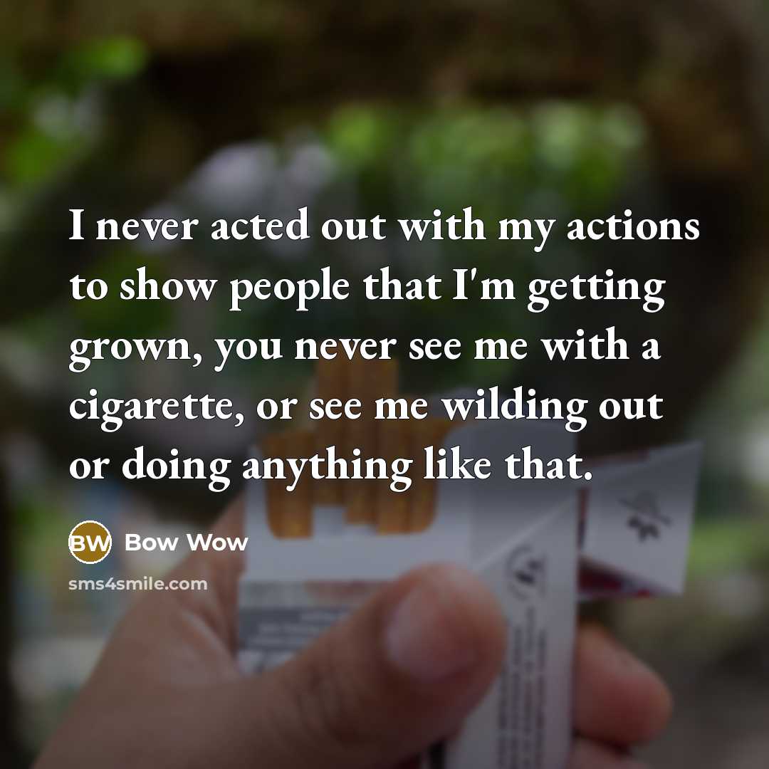 “I never acted out with my actions to show people…” quote by Bow Wow