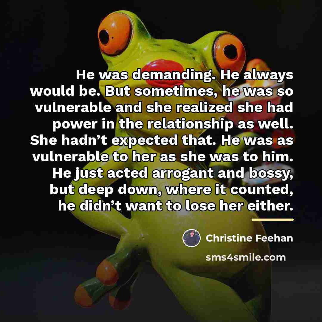 “He was demanding. He always would be. But sometimes, he…” quote by Christine Feehan