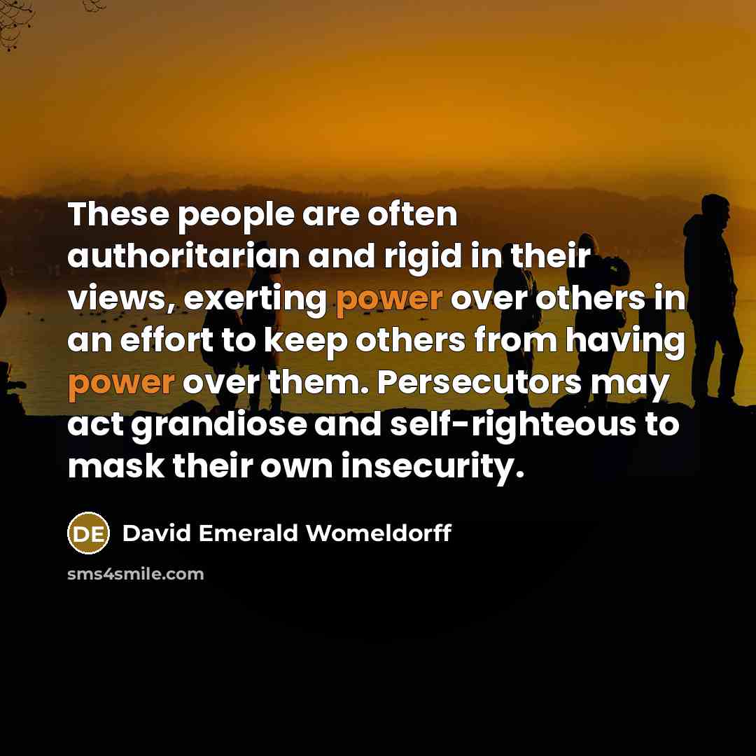 “These people are often authoritarian and rigid in their views,…” quote by David Emerald Womeldorff