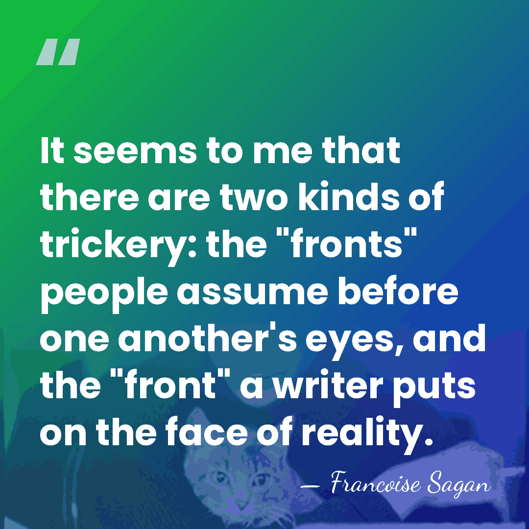 It seems to me that there are two kinds of trickery: the&hellip; - Francoise Sagan