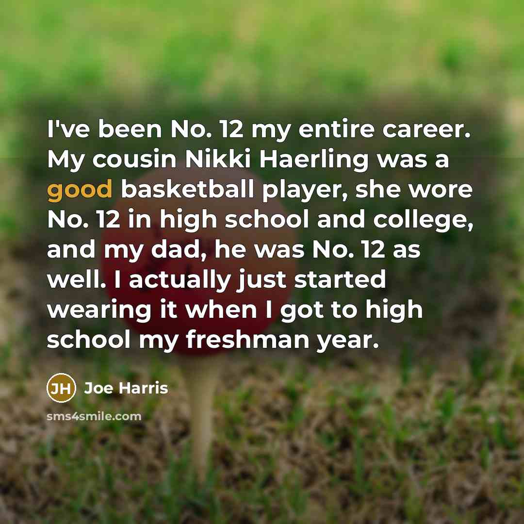 “I've been No. 12 my entire career. My cousin Nikki…” quote by Joe Harris