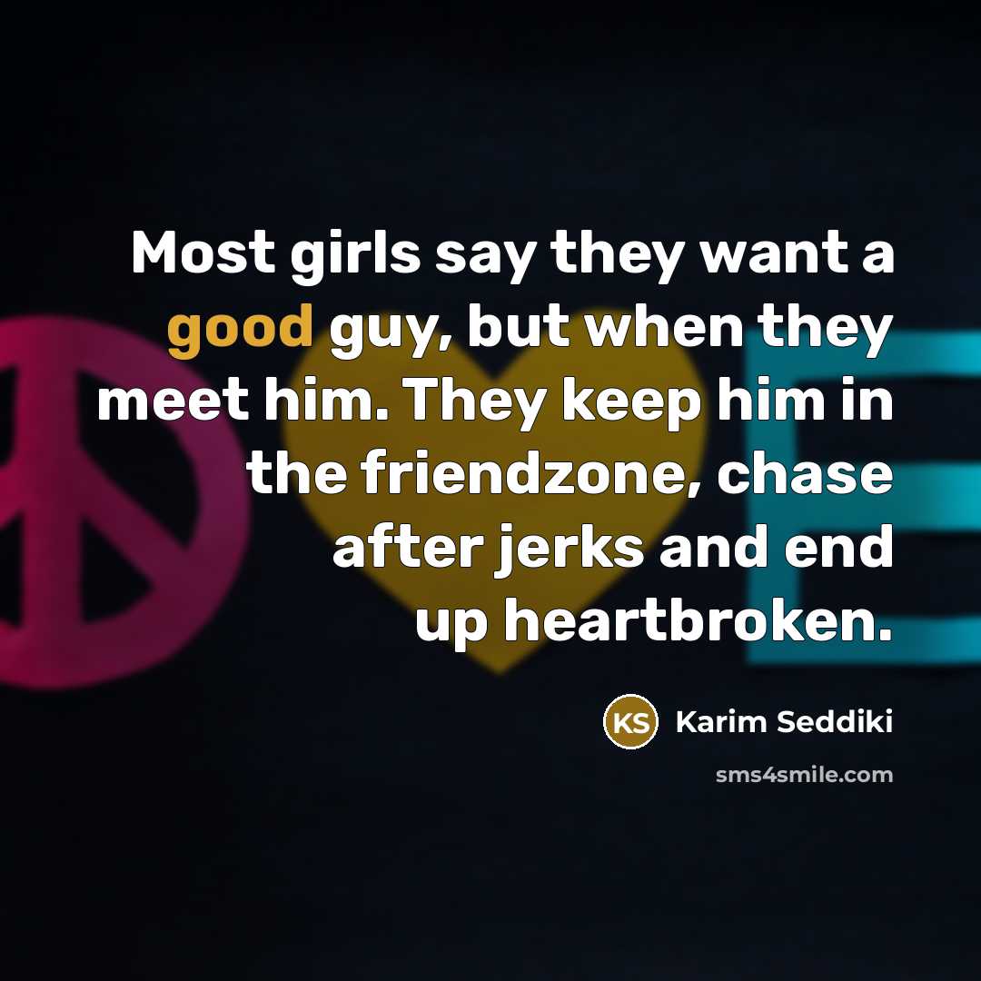 “Most girls say they want a good guy, but when…” quote by Karim Seddiki