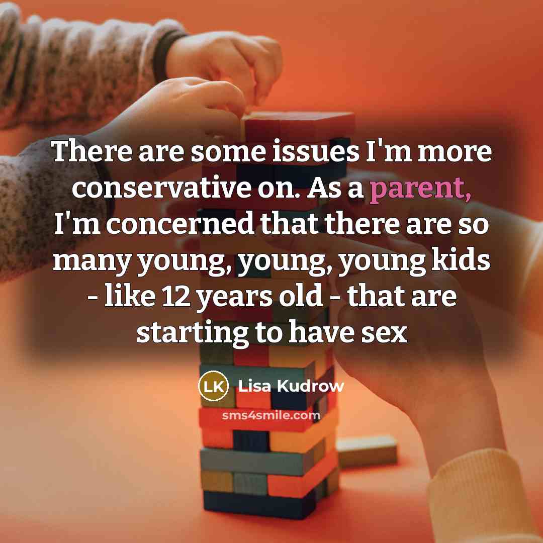 “There are some issues I'm more conservative on. As a…” quote by Lisa Kudrow