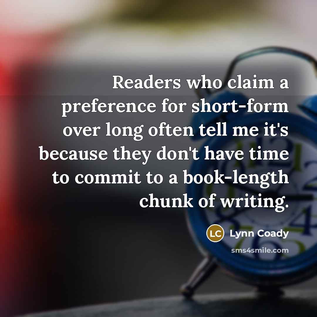 “Readers who claim a preference for short-form over long often…” quote by Lynn Coady