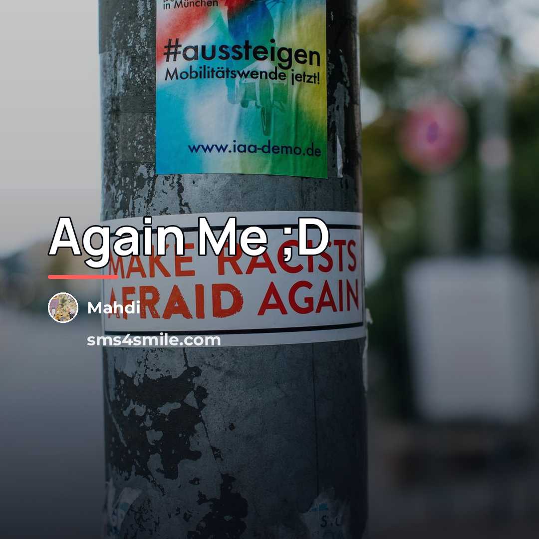 “Again Me ;D…” quote by Mahdi