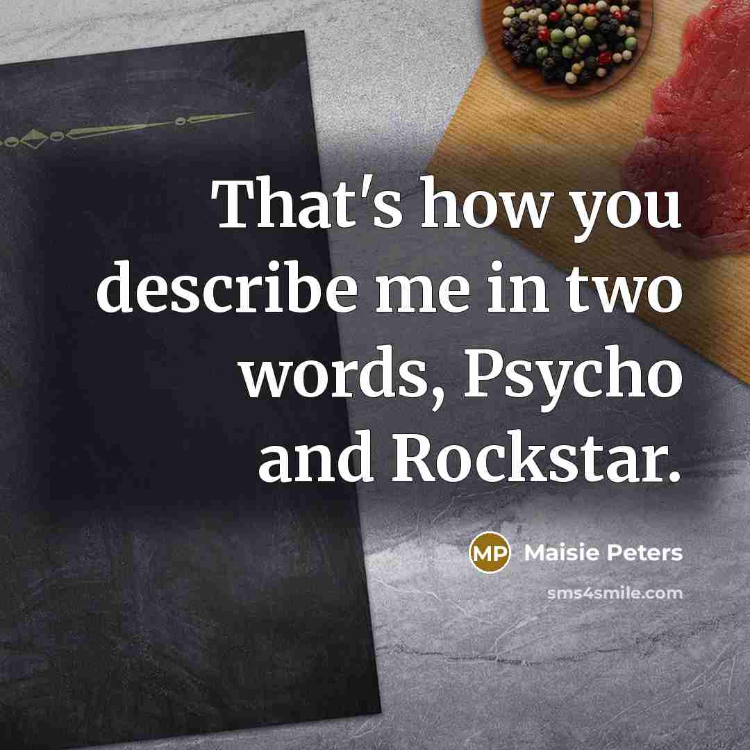 “That's how you describe me in two words, Psycho and…” quote by Maisie Peters