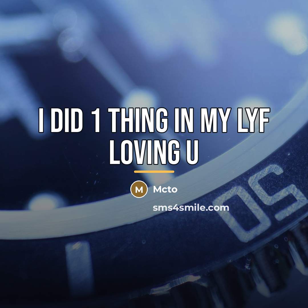“I did 1 thing in my lyf loving u…” quote by Mcto