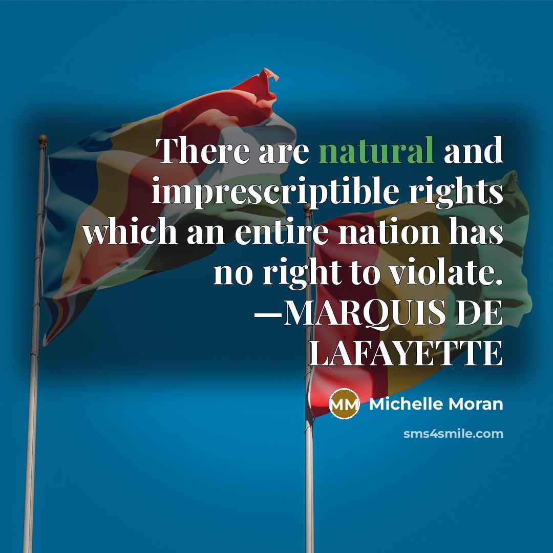 “There are natural and imprescriptible rights which an entire nation…” quote by Michelle Moran