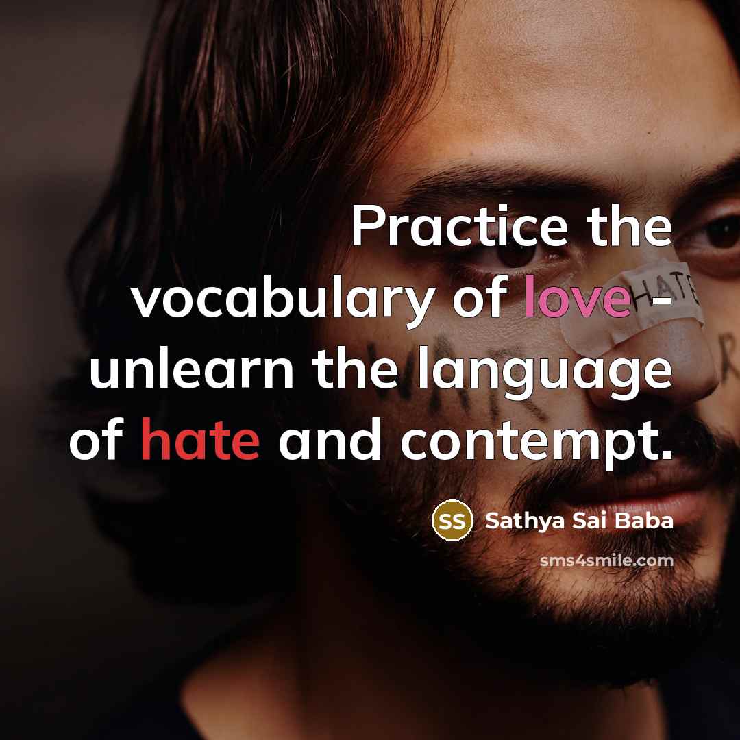 “Practice the vocabulary of love - unlearn the language of…” quote by Sathya Sai Baba
