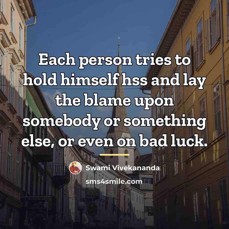 “Each person tries to hold himself hss and lay the…” quote by Swami Vivekananda