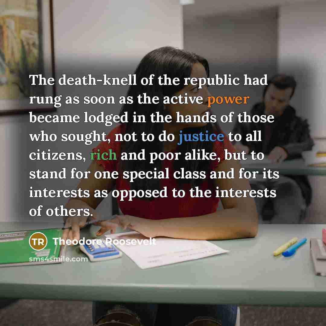 “The death-knell of the republic had rung as soon as…” quote by Theodore Roosevelt