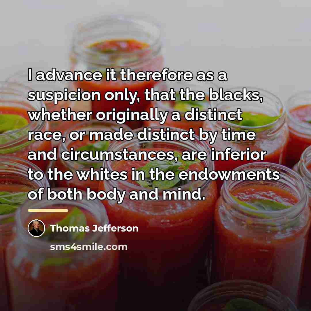 “I advance it therefore as a suspicion only, that the…” quote by Thomas Jefferson