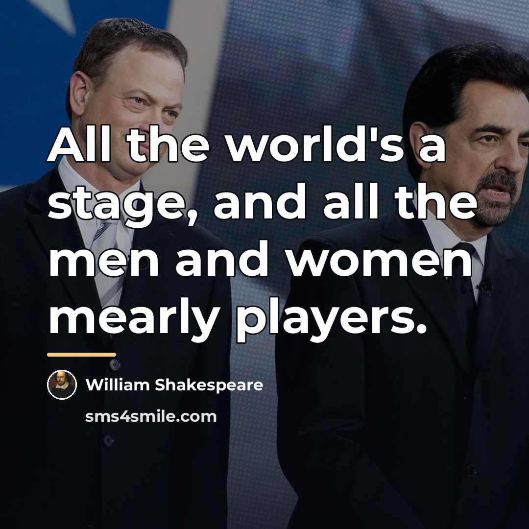 “All the world's a stage, and all the men and…” quote by William Shakespeare
