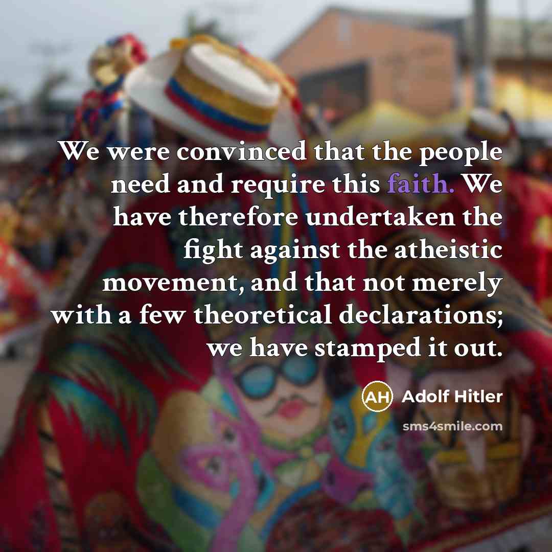 “We were convinced that the people need and require this…” quote by Adolf Hitler