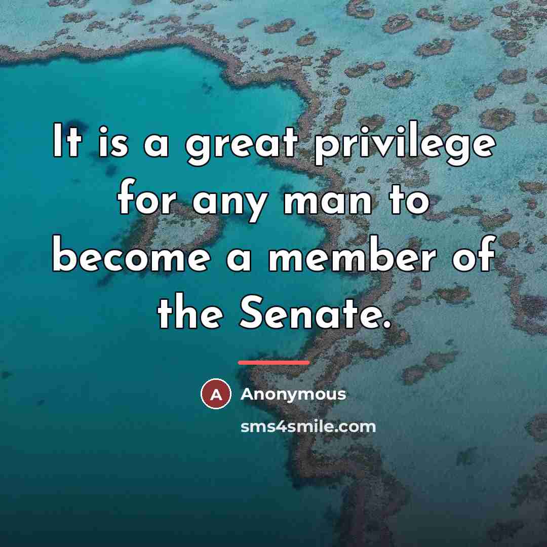 “It is a great privilege for any man to become…” quote by Anonymous