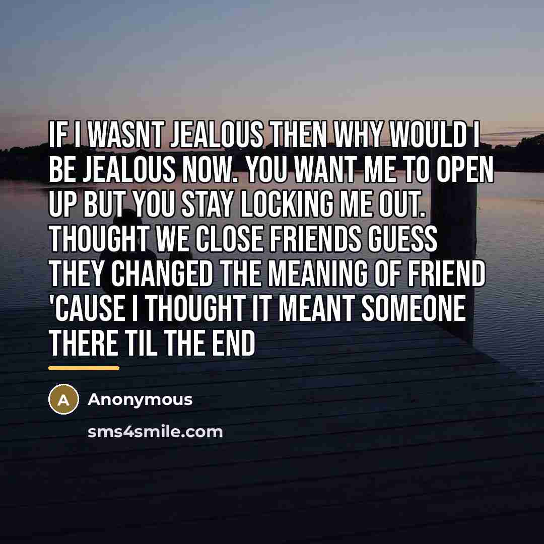 “If I wasnt jealous then why would I be jealous…” quote by Anonymous