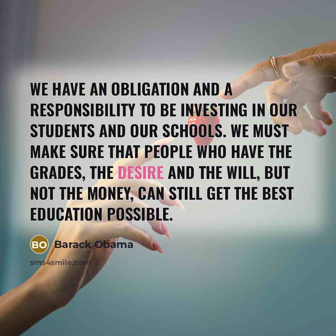 “We have an obligation and a responsibility to be investing…” quote by Barack Obama