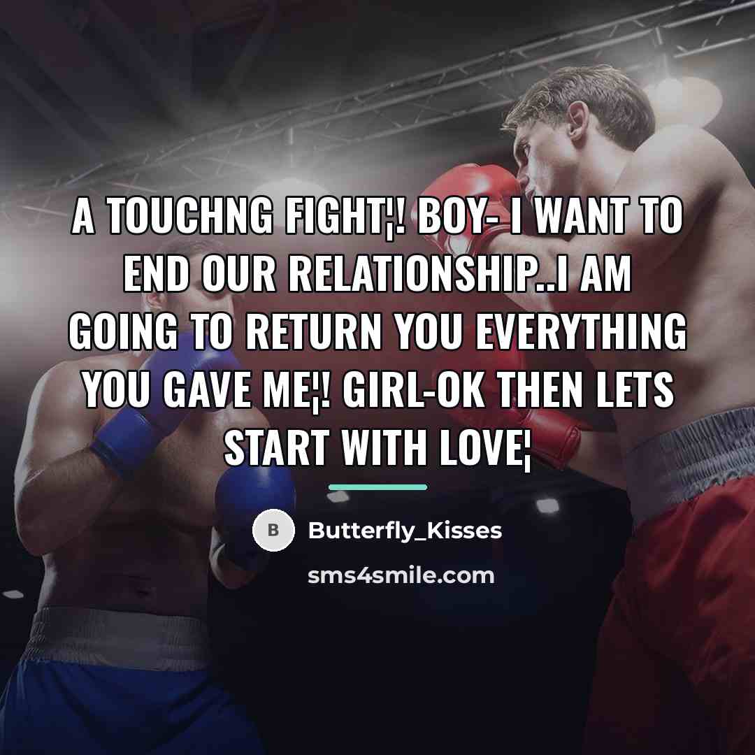 “A touchng fight¦! BOY- I want to end our relationship..I…” quote by Butterfly_Kisses