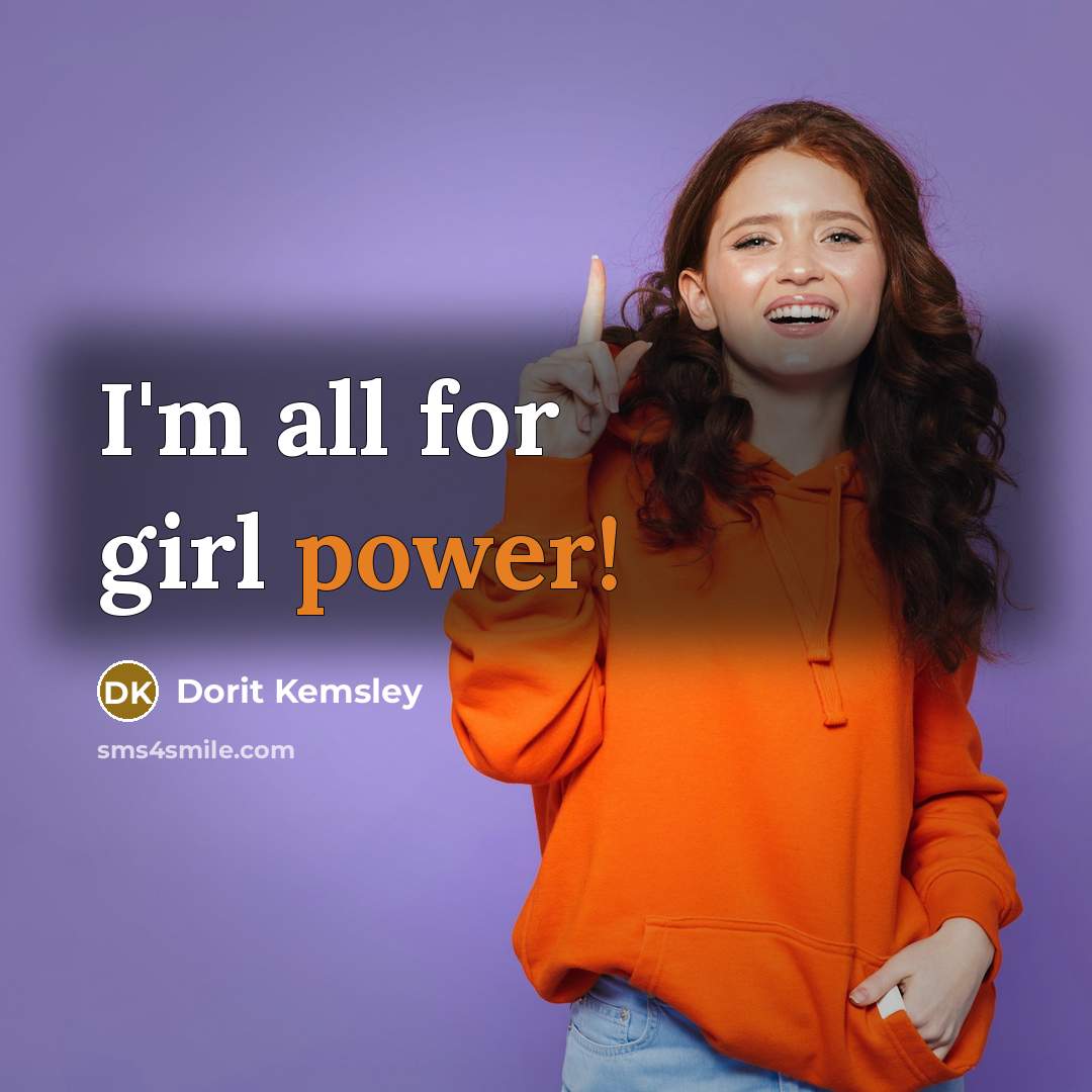 “I'm all for girl power!…” quote by Dorit Kemsley