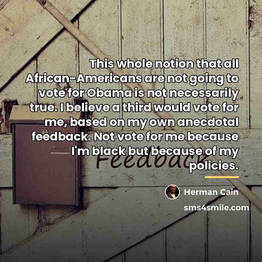 “This whole notion that all African-Americans are not going to…” quote by Herman Cain