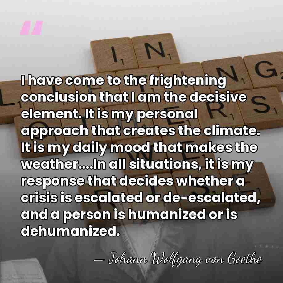 I have come to the frightening conclusion that I am the decisive&hellip; - Johann Wolfgang von Goethe