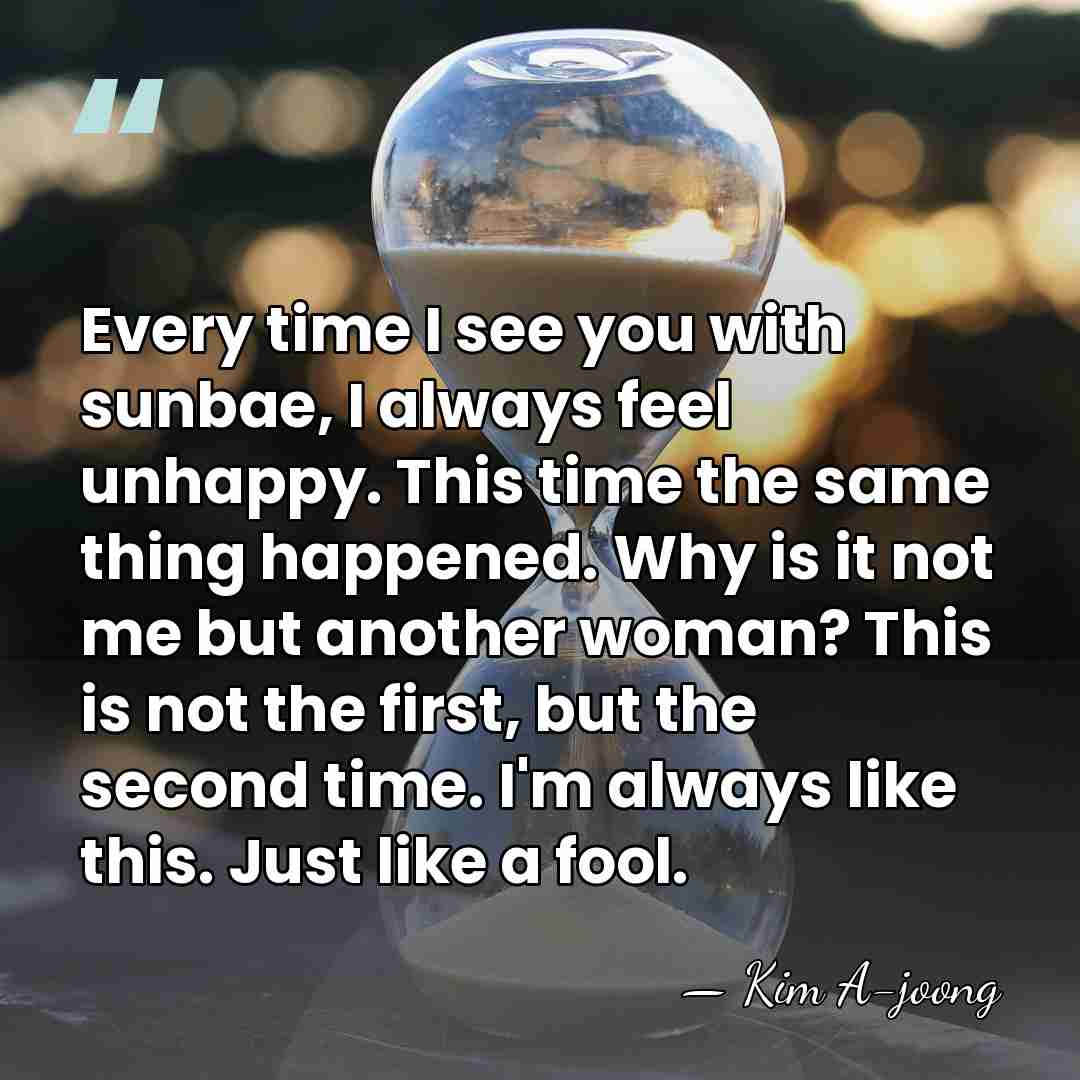 Every time I see you with sunbae, I always feel unhappy. This&hellip; - Kim A-joong