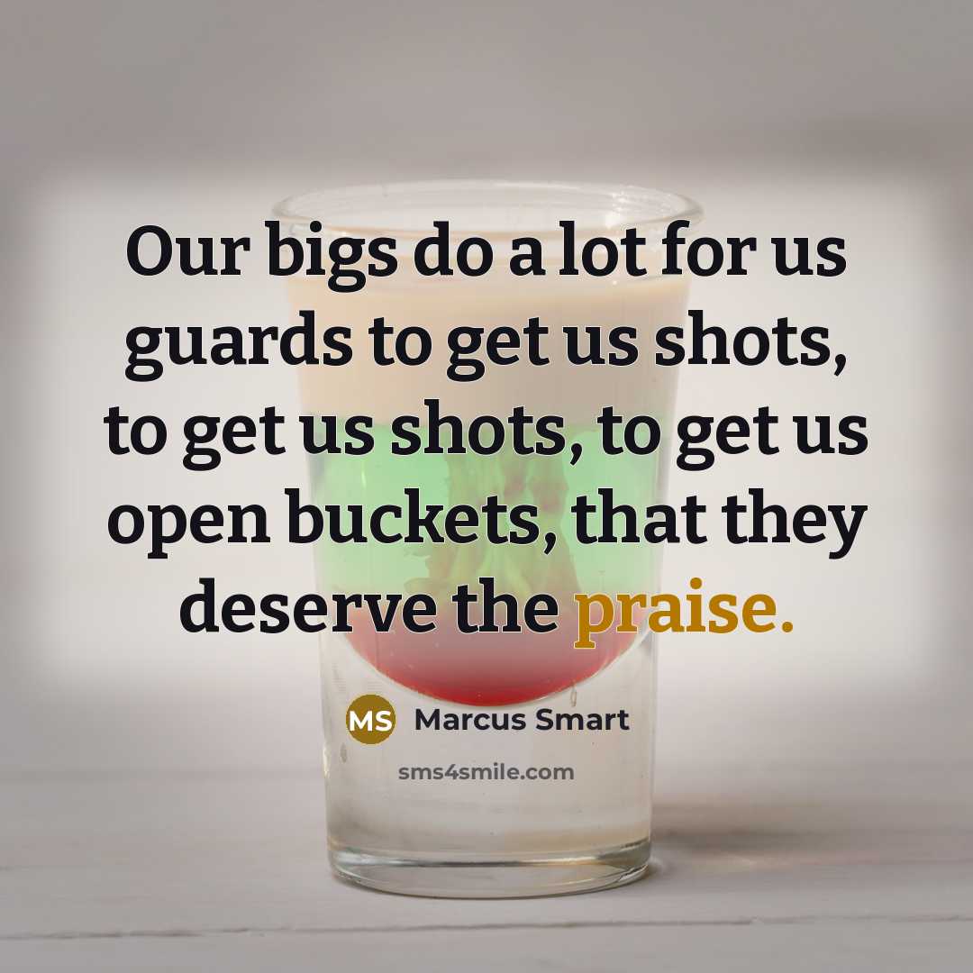 “Our bigs do a lot for us guards to get…” quote by Marcus Smart