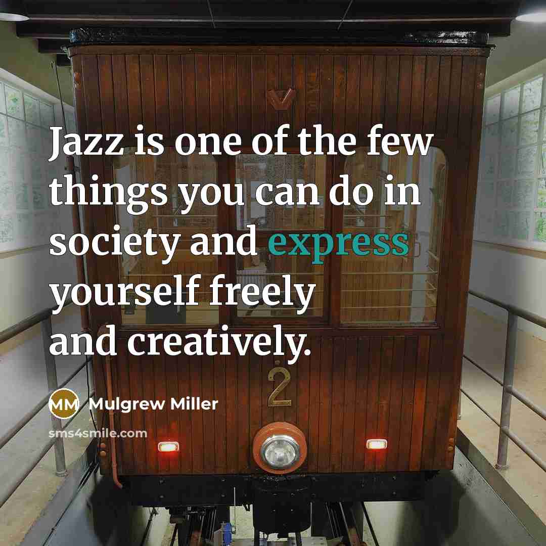 “Jazz is one of the few things you can do…” quote by Mulgrew Miller