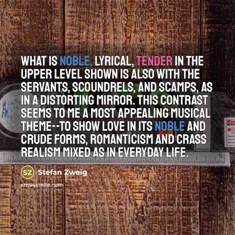 “What is noble, lyrical, tender in the upper level shown…” quote by Stefan Zweig