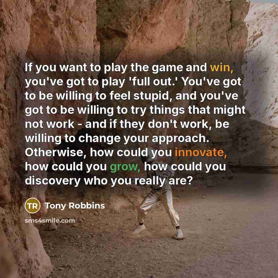 “If you want to play the game and win, you've…” quote by Tony Robbins