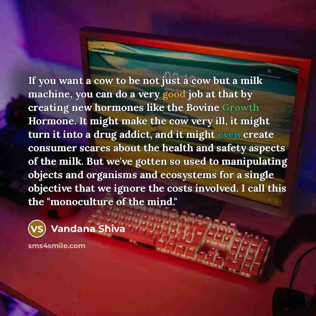 “If you want a cow to be not just a…” quote by Vandana Shiva