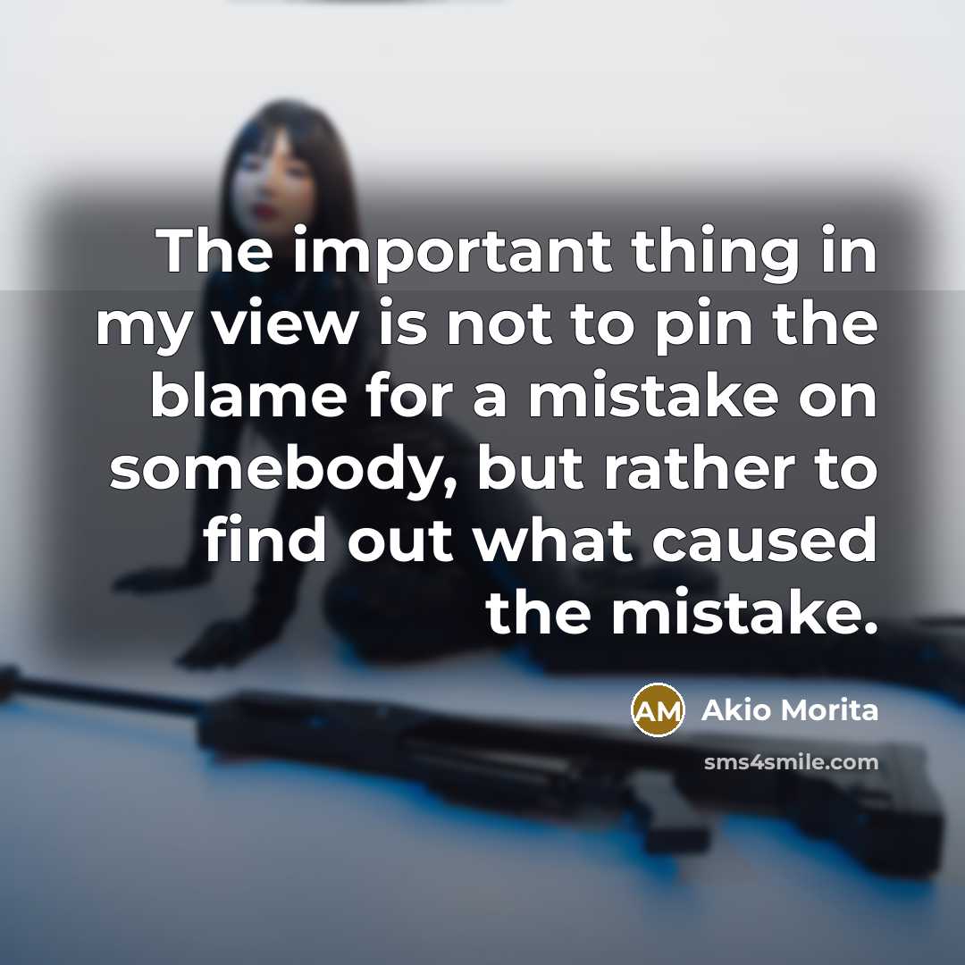 “The important thing in my view is not to pin…” quote by Akio Morita