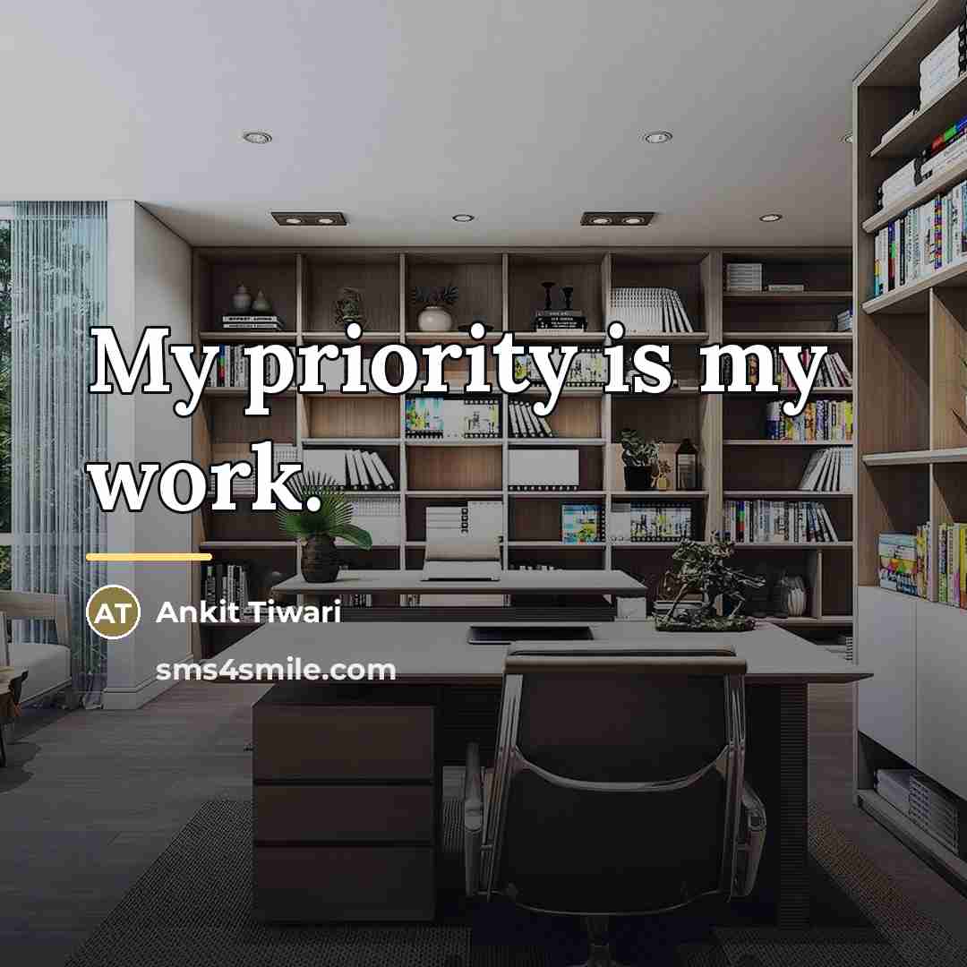 “My priority is my work.…” quote by Ankit Tiwari