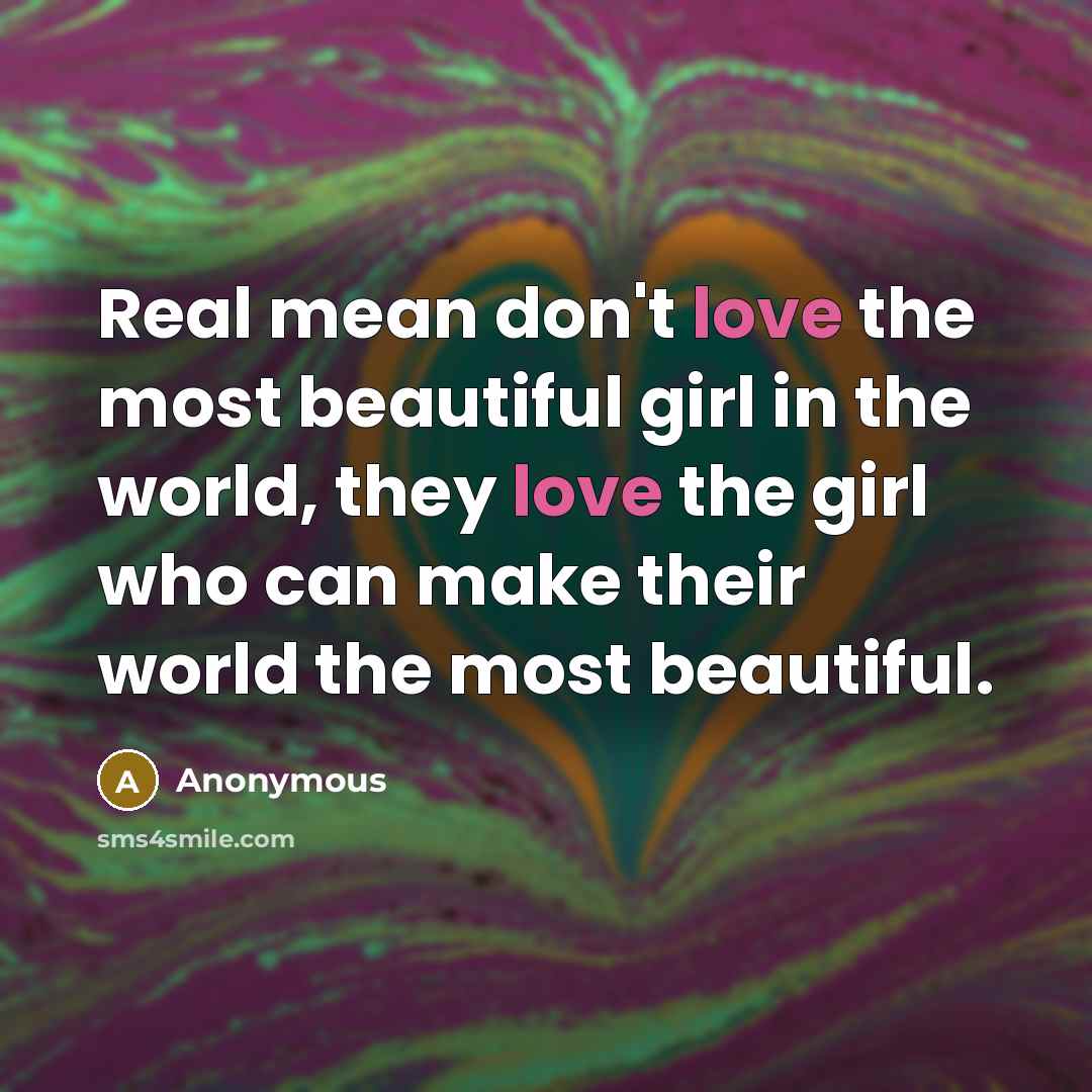 “Real mean don't love the most beautiful girl in the…” quote by Anonymous