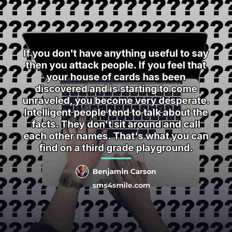 “If you don't have anything useful to say then you…” quote by Benjamin Carson