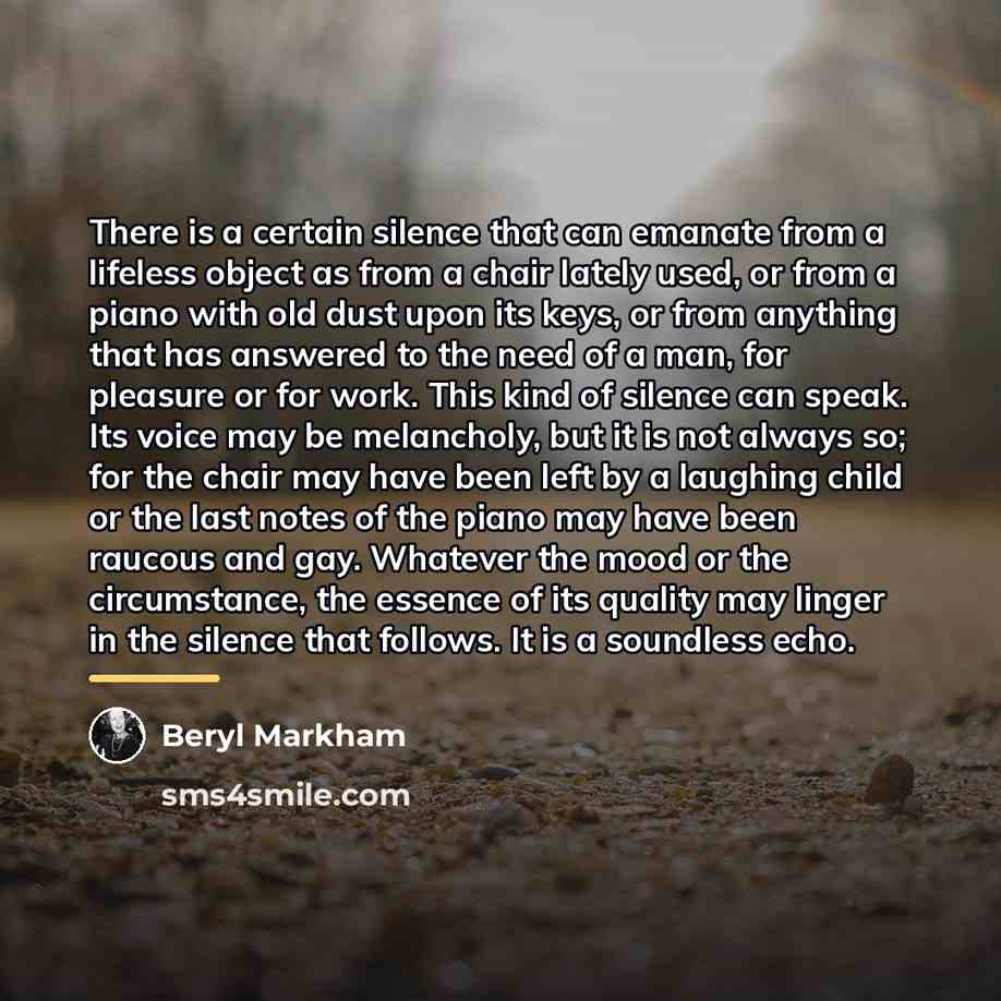 “There is a certain silence that can emanate from a…” quote by Beryl Markham