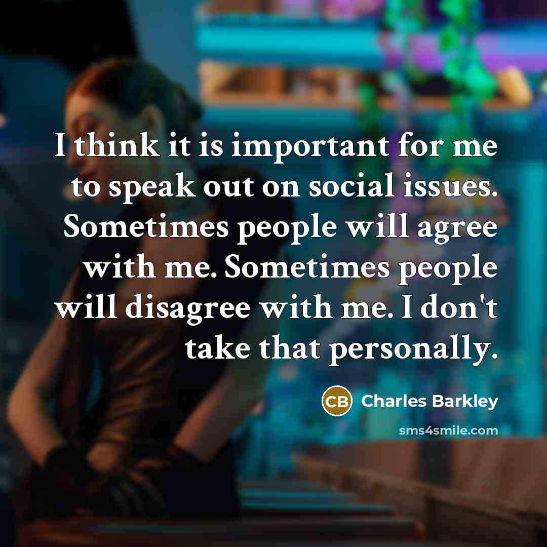 “I think it is important for me to speak out…” quote by Charles Barkley