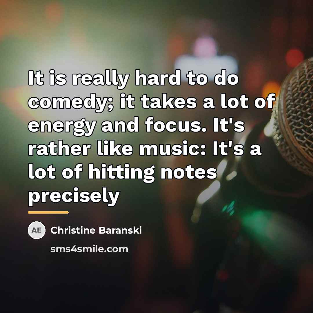“It is really hard to do comedy; it takes a…” quote by Christine Baranski