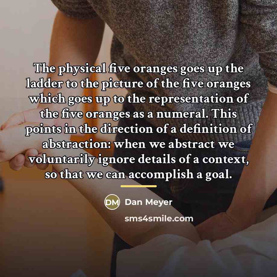 “The physical five oranges goes up the ladder to the…” quote by Dan Meyer