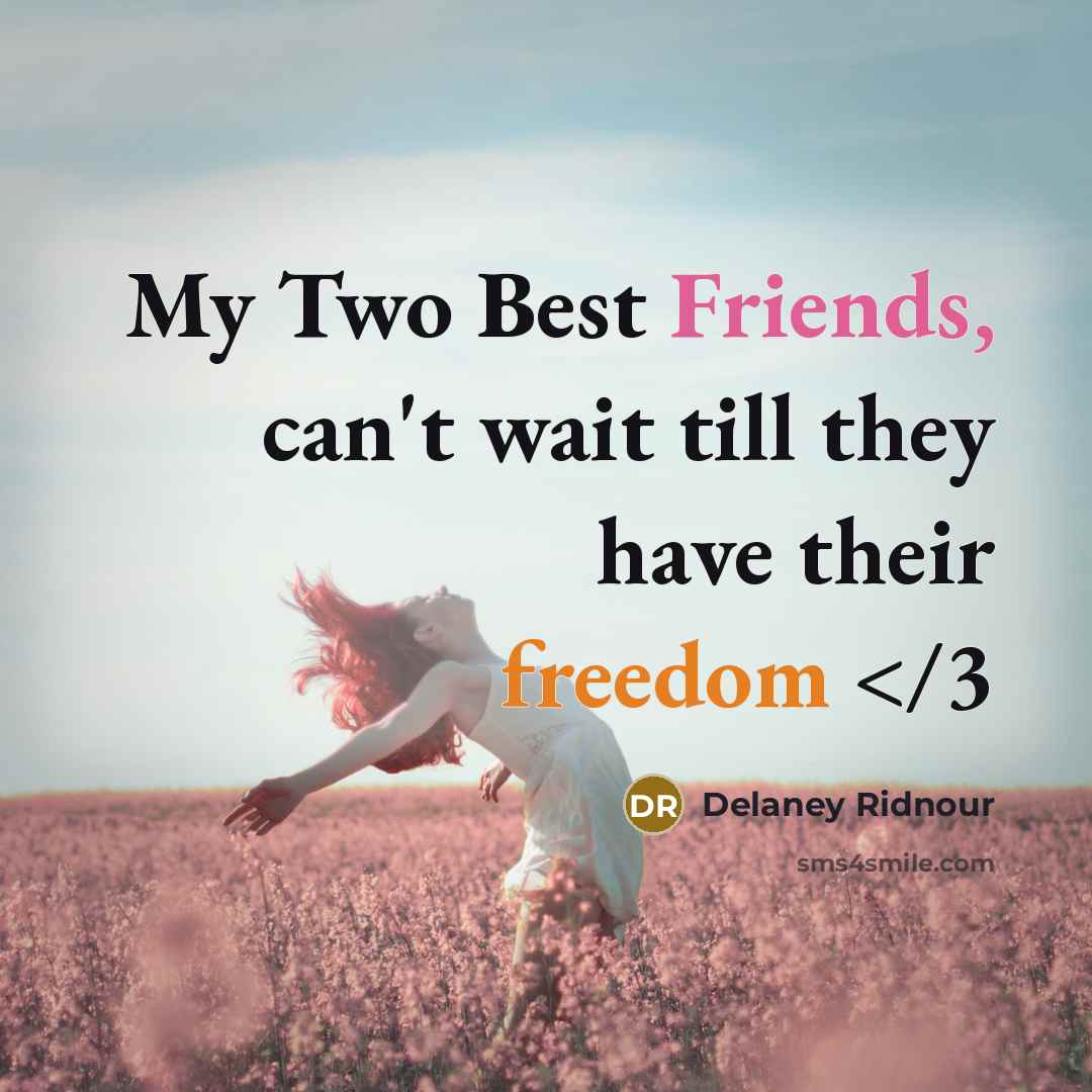 “My Two Best Friends, can't wait till they have their…” quote by Delaney Ridnour
